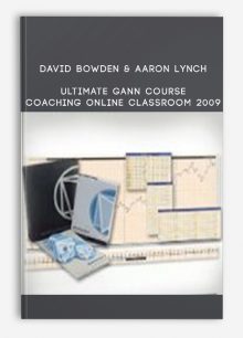 David Bowden & Aaron Lynch – Ultimate Gann Course Coaching Online Classroom 2009 (Video 1.46 GB)