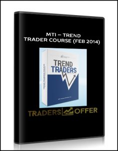 MTI – Trend Trader Course (Feb 2014)