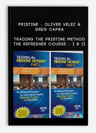 Pristine – Oliver Velez & Greg Capra – Trading the Pristine Method. The Refresher Course – I & II