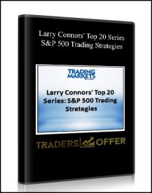 Larry Connors' Top 20 Series: S&P 500 Trading Strategies