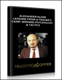 Alexander Elder – Lessons From A Trader’s Camp Winning Psychology & Tactics