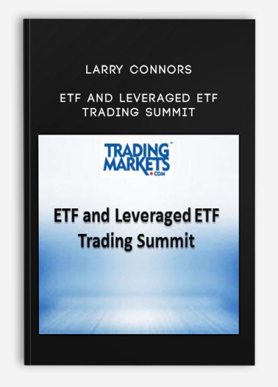 Larry Connors – ETF and Leveraged ETF Trading Summit