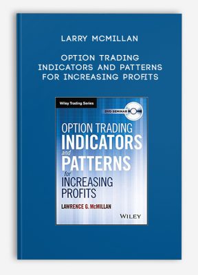 Larry McMillan – Option Trading Indicators and Patterns for Increasing Profits