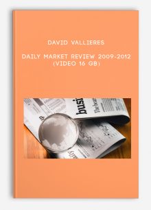 David Vallieres – Daily Market Review 2009-2012 (Video 16 GB)