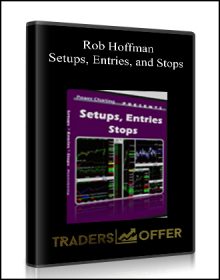 Rob Hoffman – Setups Entries and Stops