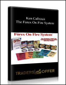 Ken Calhoun – The Forex On Fire System