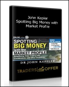 John Kepler – Spotting Big Money with Market Profile