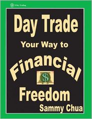 Sammy Chua – DayTrade. Your Way to Financial Freedom