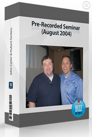 John Carter & Hubert Senters – Pre-Recorded Seminar (August 2004)