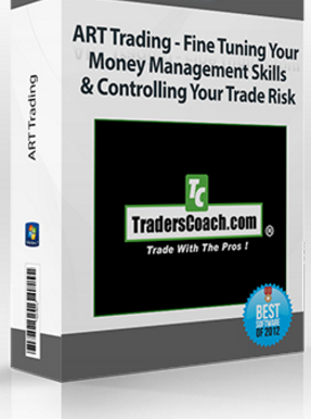 ART Trading – Fine Tuning Your Money Management Skills & Controlling Your Trade Risk