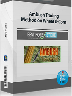 Joe Ross – Ambush Trading Method on Wheat & Corn