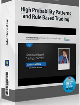 Jake Bernstein – High Probability Patterns and Rule Based Trading