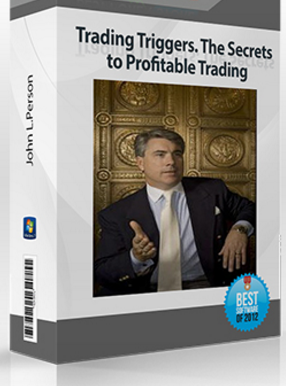 John L.Person – Trading Triggers. The Secrets to Profitable Trading