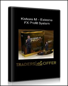 Kishore M – Extreme FX Profit System