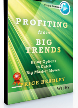 Price Headley – Profiting from Big Trends. Using Options to Catch Big Market Moves