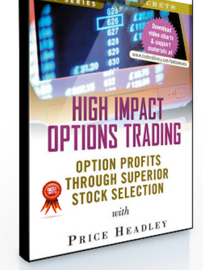 Price Headley – High Impact Options Trading. Option Profits through Superior Stock Selection