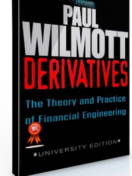 Paul Wilmont – Derivatives The Theory and Practice of Financial Engineering