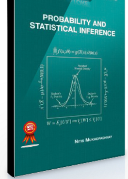 Nitis Mukhopadhyay – Probability and Statistical Inference