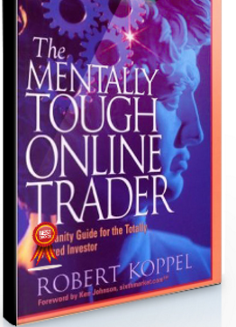 Robert Koppel – The Mentally Though Online Trader