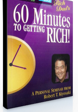 Robert Kiyosaki – 60 Minutes To Getting Rich