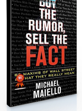 Michael Maiello – Buy the Rumor Sell the Fact