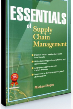 Michael Hugos – Essentials of Supply Chain Management