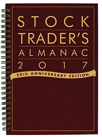 Stock Trader’s Almanac 2017 – Jeffrey A. Hirsch