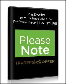 Chris D'Ambra - Learn To Trade Like A Pro ProOnline Trader [1 DVD (VOBs)]