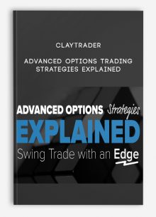 Claytrader – Advanced Options Trading Strategies Explained