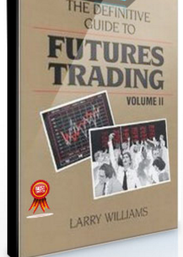 Larry Williams – The Definive Guide To Futures Trading (Volume II)