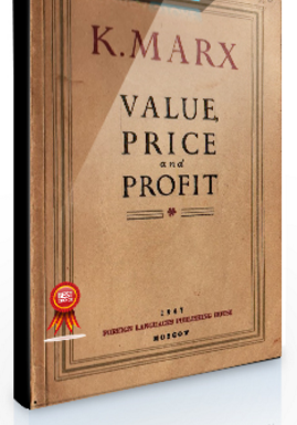 Karl Marx – Value, Price & Profit