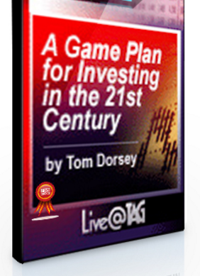 Thomas J.Dorsey – A Game Plan for Investing in the 21st Century