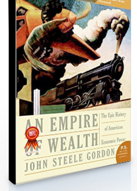 John Steele Gordon – The Empire of Wealth