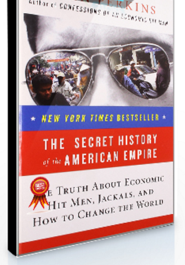 John Perkins – The Secret History of the American Empire