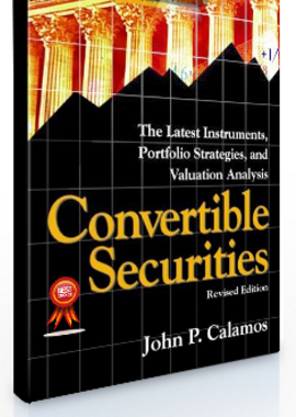 John P.Calamos – Convertible Securities (Revised Ed.)