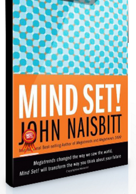 John Naisbitt – Mind Set