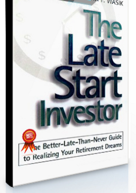 John F.Wasik – The Late-Start Investor