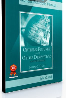 John C.Hull – Options, Futures & Other Derivatives . Solutions Manual