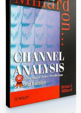 Brian J.Millard – Channel Analysis. The Key to Improved Timing of Trades