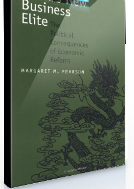 Margaret M.Pearson – China’s New Business Elit