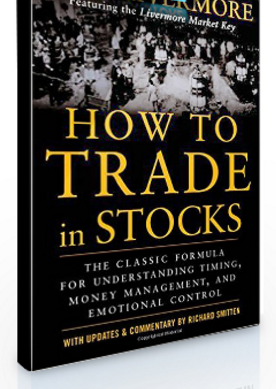 Jesse L.Livermore & Richard Smitten – How to Trade in Stocks