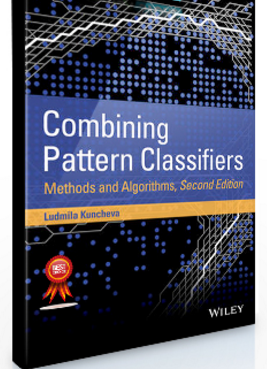 Ludmila I.Kuncheva – Combining Pattern Classifiers