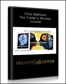 Chris Mathews - The Trader's Mindset Course