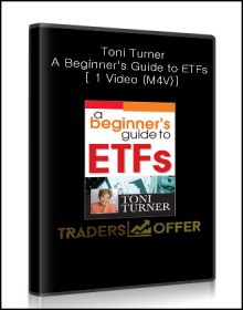 Toni Turner - A Beginner's Guide to ETFs [ 1 Video (M4V)]