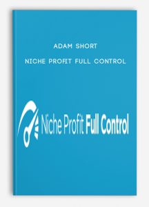 Adam Short – Niche Profit Full Control