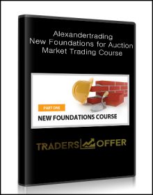 Alexandertrading - New Foundations for Auction Market Trading Course