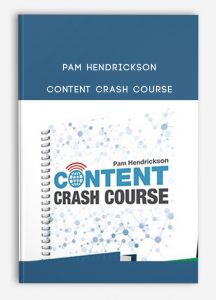 Pam Hendrickson – Content Crash Course