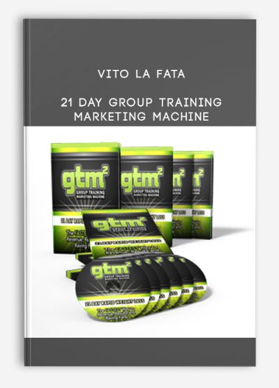 Vito La Fata – 21 Day Group Training Marketing Machine