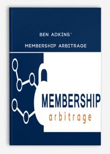 Ben Adkins’ – Membership Arbitrage