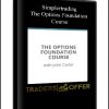 Simplertrading - The Options Foundation Course